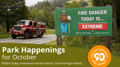 Park Happening for October Graphic-Wildfire Safety, Ardenwood Harvest Festival, Sunol Heritate Festival